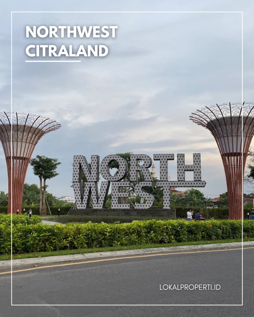 Northwest Garden Main Gate Citrand Utara Surabaya Barat